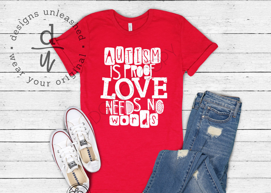 Autism Is Proof Love Needs No Words (White Design)