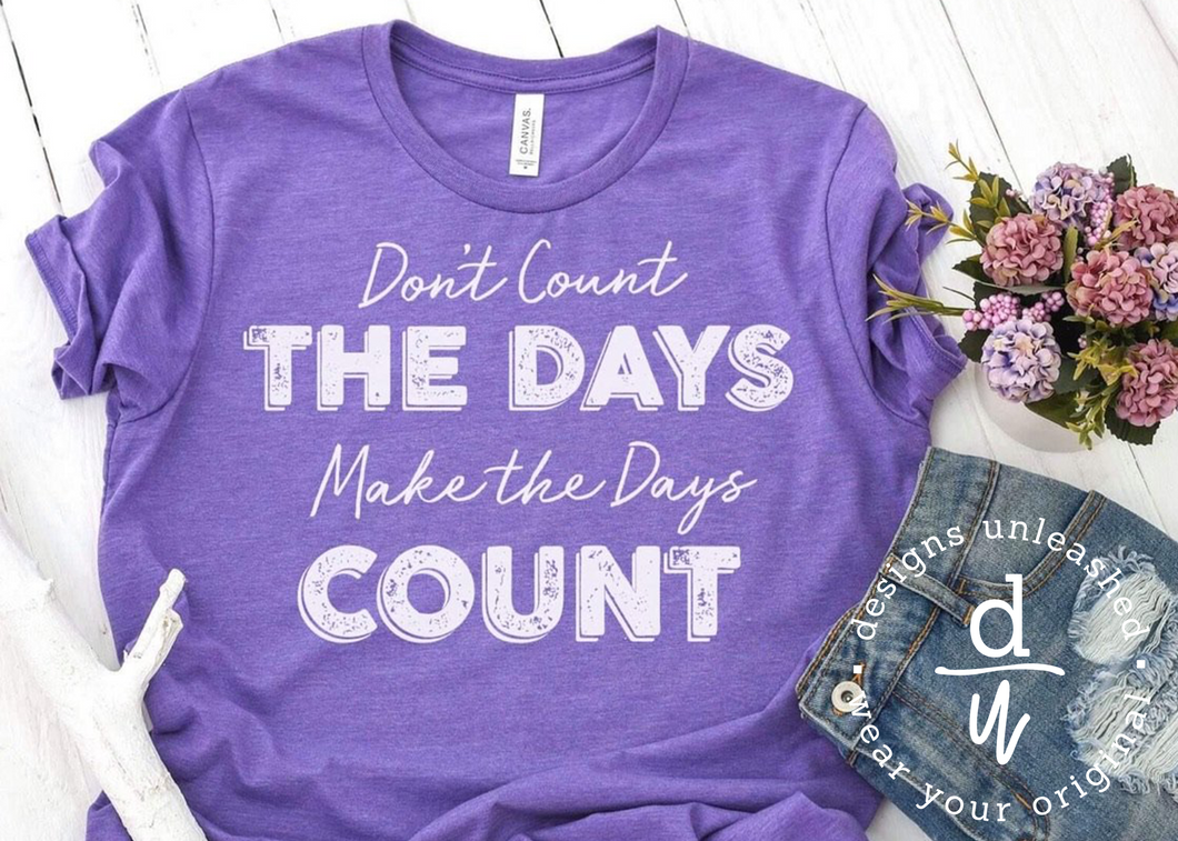 Make The Days Count (White Design)